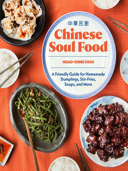 Title details for Chinese Soul Food by Hsiao-Ching Chou - Available